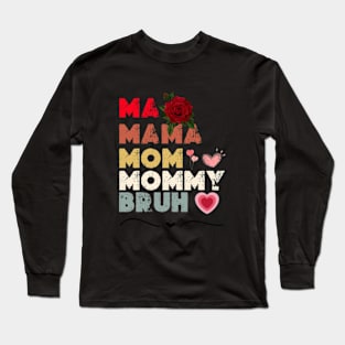 mama, mommy, mom bruh Shirt Gift from Son Mothers Day 2024 Birthday Women Long Sleeve T-Shirt